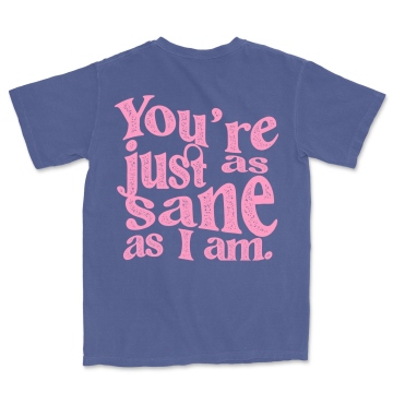 As Sane As I am Graphic Tee - Image 4